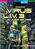 Virus L.I.V.3 ou la mort de livres