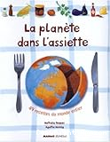 La Planète dans l'assiette, 49 recettes du monde entier