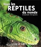 Tous les reptiles du monde