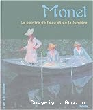 Monet : le peintre de l'eau et de la lumière