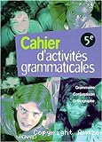 Cahier d'activités grammaticales 5ème