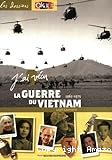 J'ai vécu la guerre du Vietnam 1961-1975