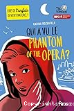 Qui a vu le Phantom of the Opera ?