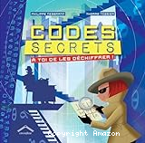 Codes secrets : à toi de les déchiffrer !